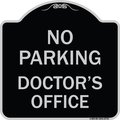 Signmission No Parking Doctors Office Heavy-Gauge Aluminum Architectural Sign, 18" x 18", BS-1818-23751 A-DES-BS-1818-23751